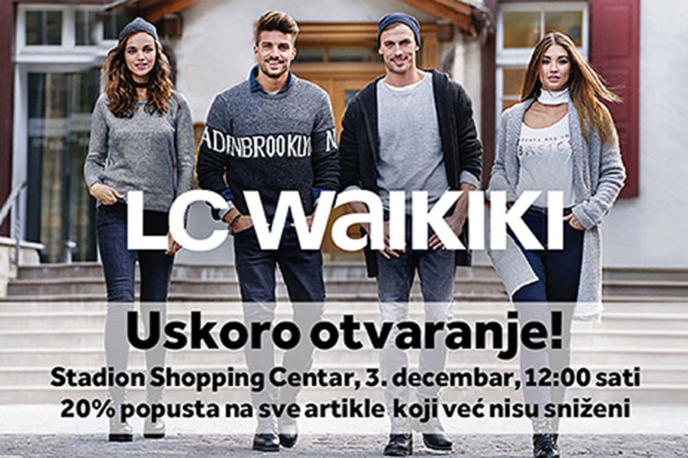 LC Waikiki otvara desetu prodavnicu u Stadion Shopping centru u Beogradu,u subotu,03. decembra u 12h