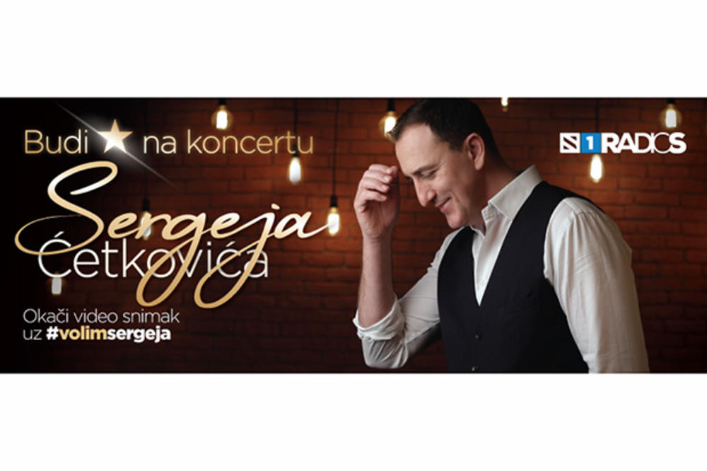 Radio S ti pruža priliku da pevaš sa Sergejem Ćetkovićem