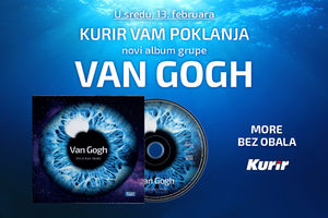 KURIR POKLANJA NOVI ALBUM GRUPE VAN GOGH: U sredu, 13. februara, čeka vas CD More bez obala