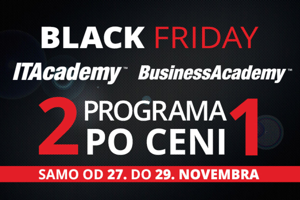 Black Friday akcija na ITAcademy i BusinessAcademy: 2 programa po ceni 1