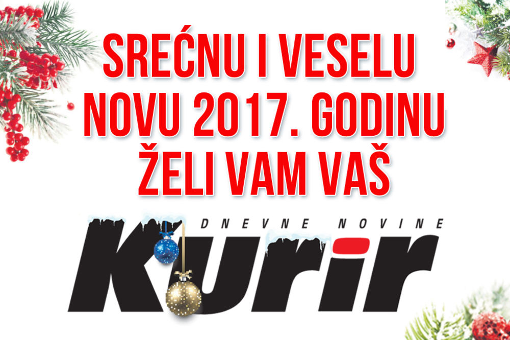 KURIROVA ČESTITKA: Srećna Nova 2017. godina!