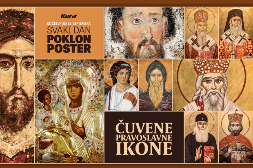 OD ČETVRTKA KURIR DARUJE: Čuvene pravoslavne ikone štite vas i vaš dom