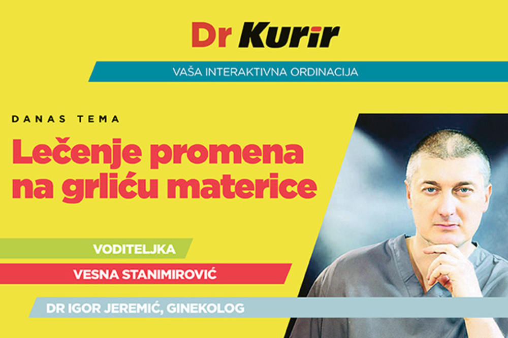 DANAS UŽIVO O LEČENJU PROMENA NA GRLIĆU MATERICE: Dr Igor Jeremić govori o važnosti redovnih ginekološki pregleda