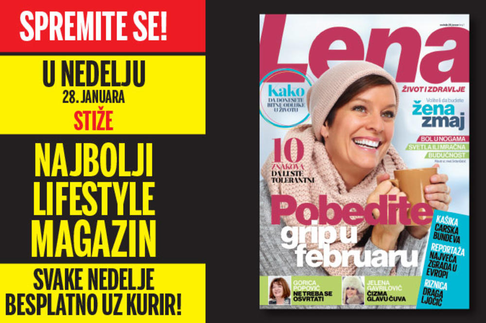 U NEDELJU STIŽE LENA: Kurir vam poklanja najbolji lifestyle magazin u Srbiji
