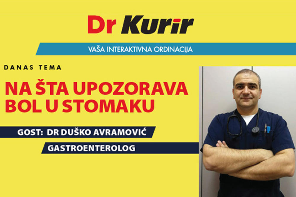 DANAS U EMISIJI DR KURIR UŽIVO SA GASTROENTEROLOGOM Dr Duško Avramović nam otkriva na šta sve ukazuje bol u stomaku