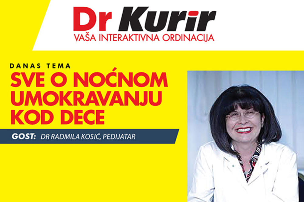 DANAS U EMISIJI DR KURIR UŽIVO SA PEDIJATROM Sa dr Radmilom Kosić pričamo o noćnom umokravanju kod dece