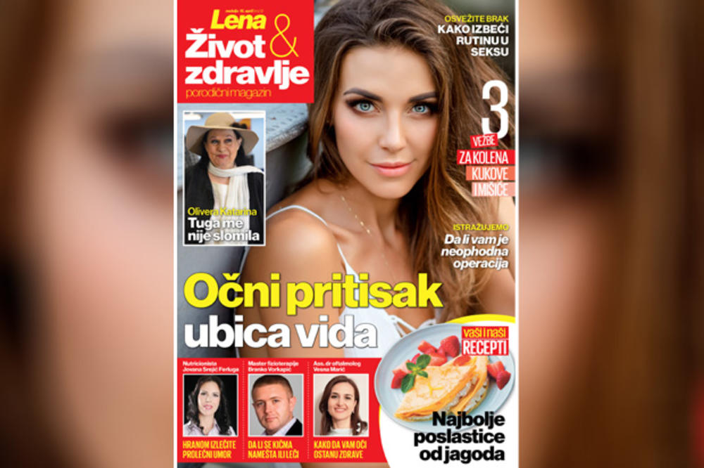 SUTRA U NOVOM BROJU MAGAZINA LENA Kako da prepoznate visok očni pritisak na vreme