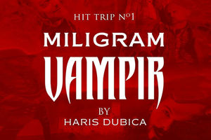 POGLEDAJTE NOVI SPOT GRUPE MILIGRAM: Premijera pesme VAMPIR,  prve u Hit trip nizu!