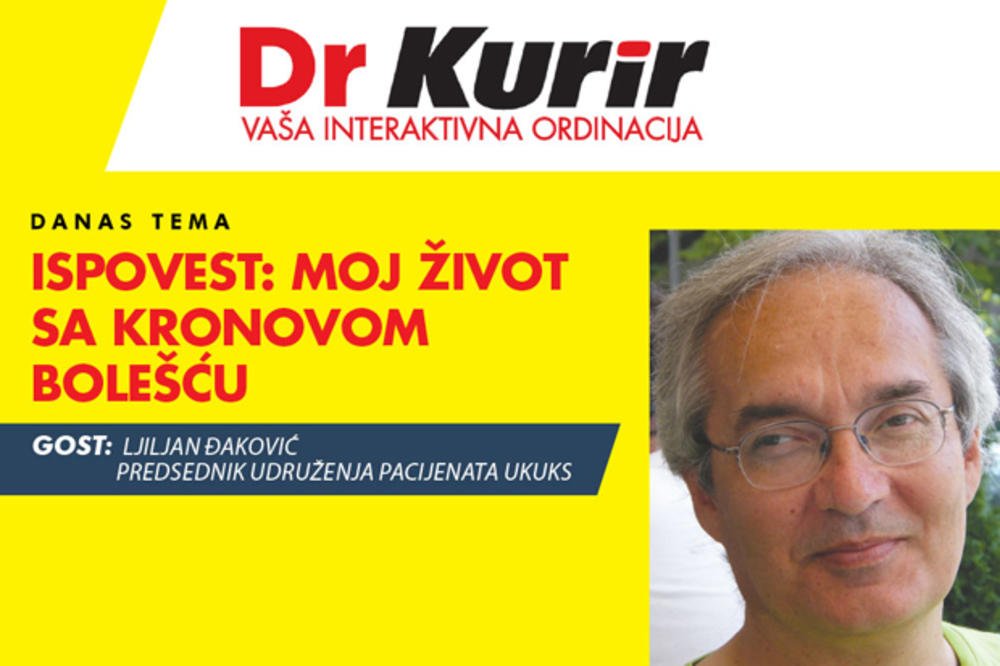 DANAS DR KURIR UŽIVO SA PACIJENTOM Sa Ljiljanom Đakovićem pričamo o životu sa Kronovom bolešću