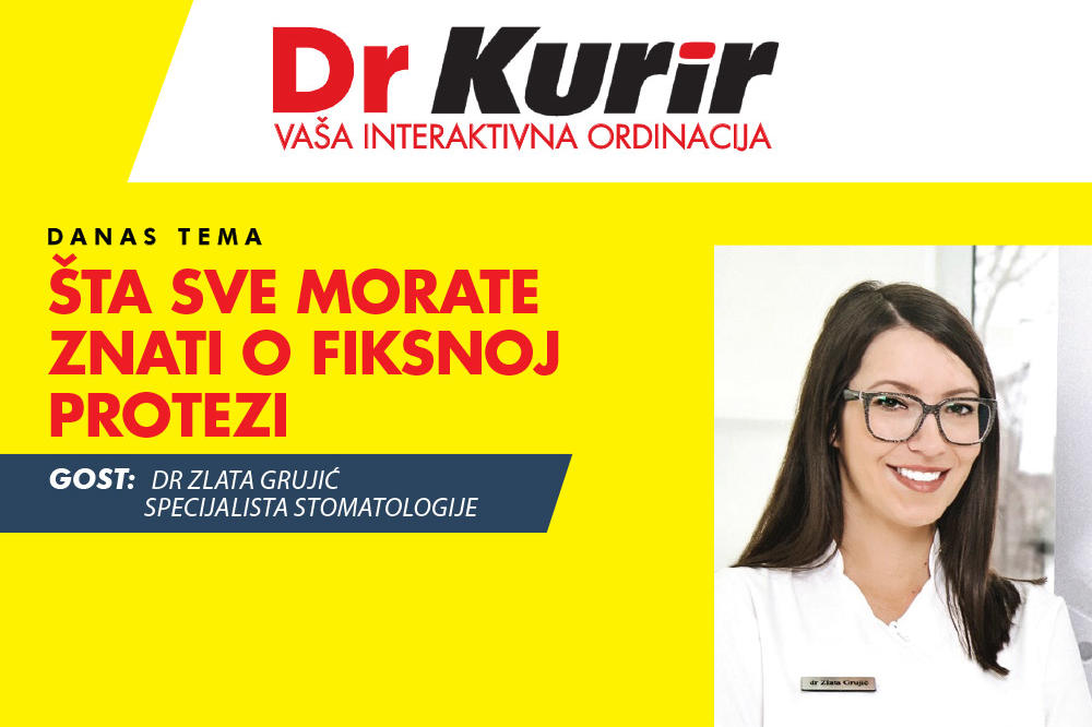 DANAS DR KURIR UŽIVO SA SPECIJALISTOM STOMATOLOGIJE Dr Zlata Grujić otkriva šta sve morate znati o fiksnoj protezi