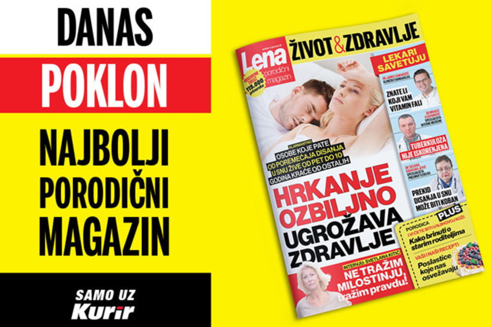 DANAS UZ KURIR NOVI BROJ MAGAZINA LENA Hrkanje je uvod u ozbiljan zdravstveni problem