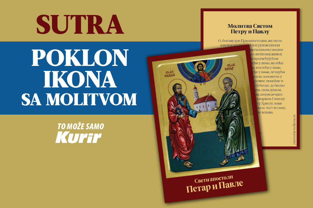 SUTRA UZ KURIR POKLON IKONA S MOLITVOM Da vam od Petrovdana sve krene nabolje, pomolite se Svetim apostolima Petru i Pavlu