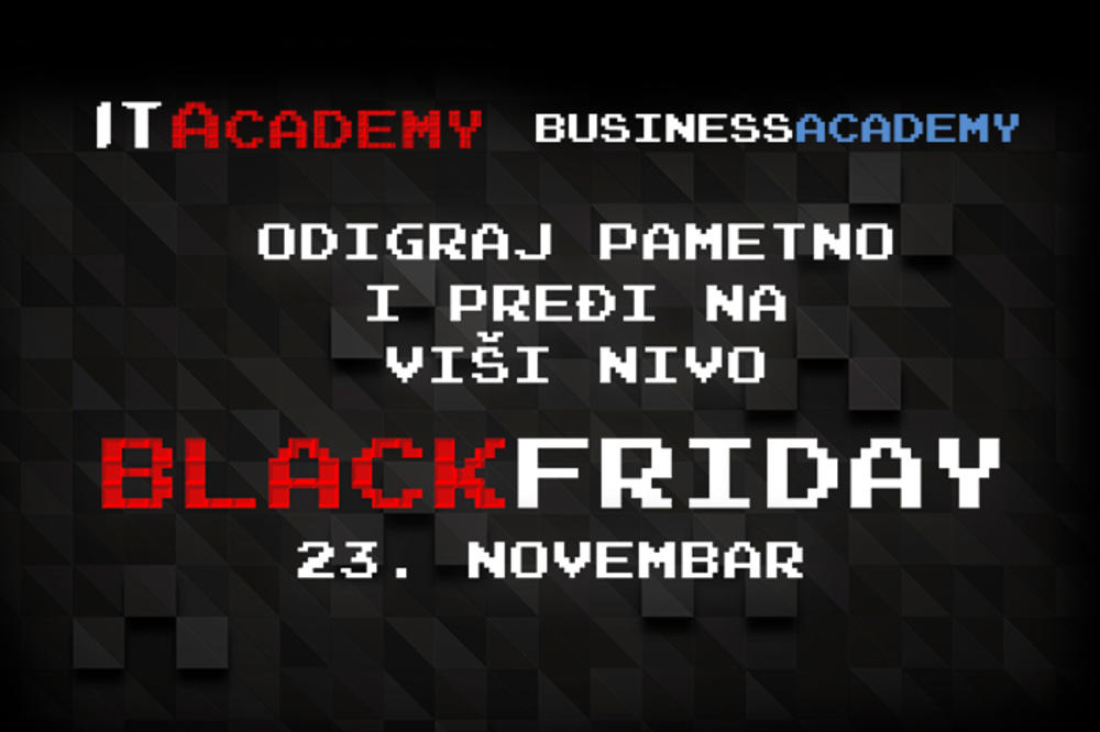 ODIGRAJ PAMETNO I PREĐI NA VIŠI NIVO: ITAcademy i BusinessAcademy organizuju akciju koja vam može promeniti život!