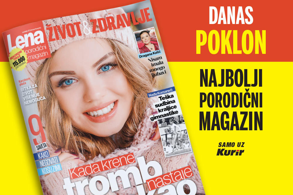 KURIR DANAS POKLANJA NAJBOLJI PORODIČNI MAGAZIN LENA: Kada krene tromb, nastaje pakao