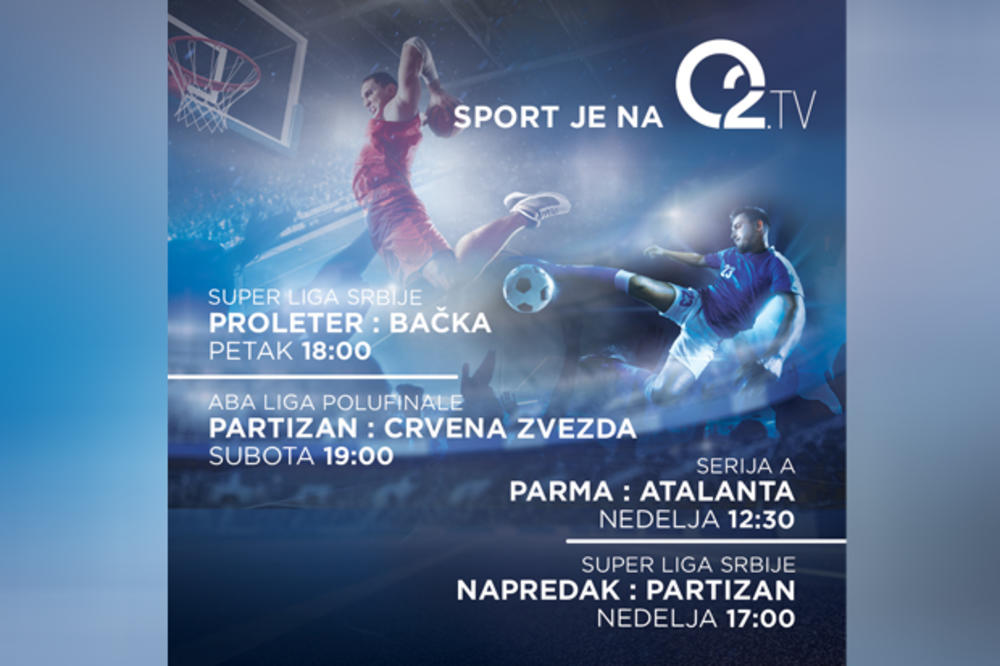 SUPER SPORTSKI VIKEND NA O2TV: Direktni prenosi plej-ofa ABA lige i Super lige Srbije