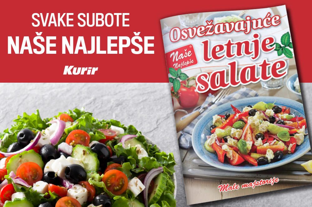 DANAS POKLON U KURIRU! DODATAK NAŠE NAJLEPŠE: Osvežavajuće letnje salate
