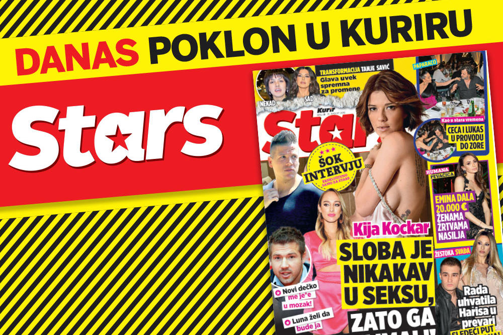 DANAS POKLON! NE PROPUSTITE NOVI STARS: Ekskluzivno, ŠOK INTERVJU sa Kijom Kockar