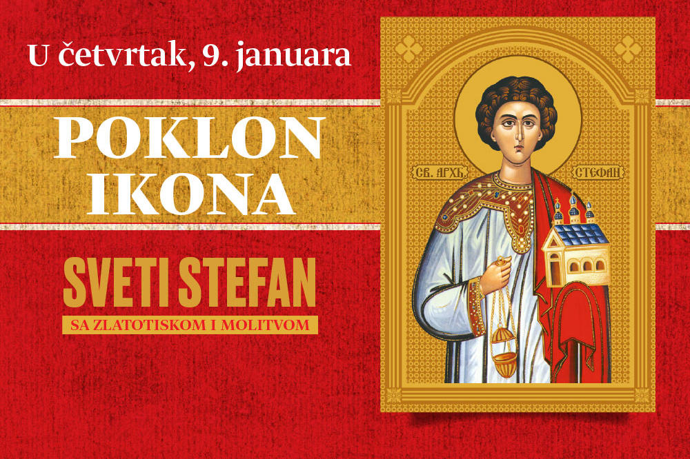 PROSLAVITE SVETOG STEFANA UZ KURIR: U četvrtak, 9. januara, poklon - luksuzna ikona u zlatotisku sa molitvom