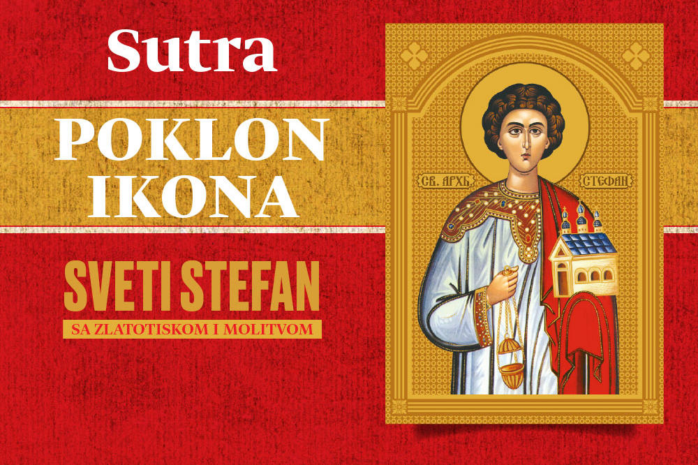 OBEŽELITE SVETOG STEFANA UZ KURIR: SUTRA POKLON! Luksuzna ikona u zlatotisku s molitvom