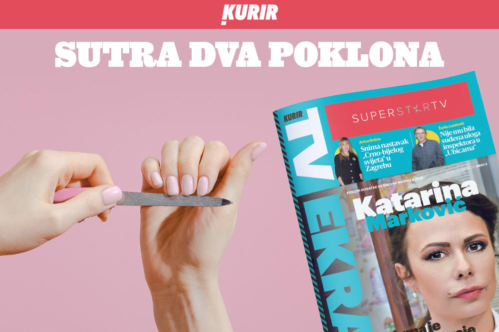 SUTRA DVA POKLONA U KURIRU: Dodatak TV EKRAN i METALNA TURPIJA ZA NOKTE