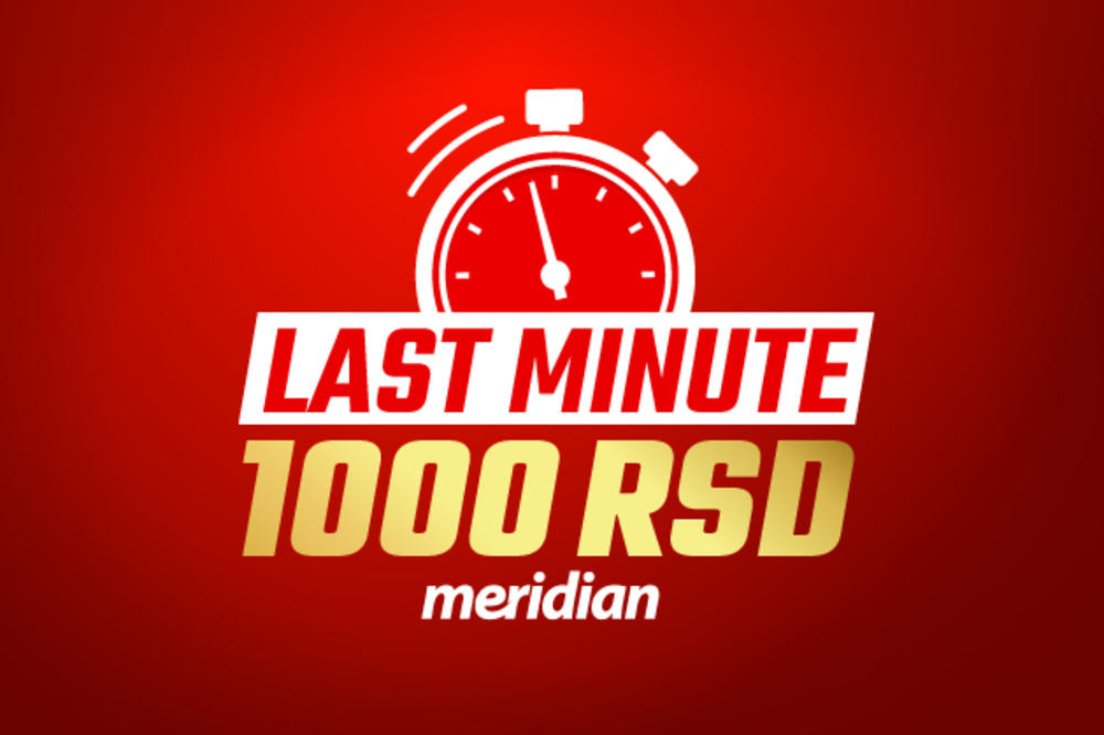 ISKORISTI POSLEDNJU ŠANSU – Meridian ti poklanja 1000 RSD i to bez uslova!