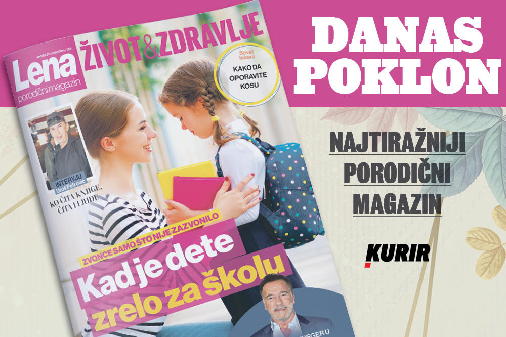 DANAS NE PROPUSTITE NOVI BROJ PORODIČNOG MAGAZINA LENA: Zvonce samo što nije zazvonilo! Kad je dete spremno za školu