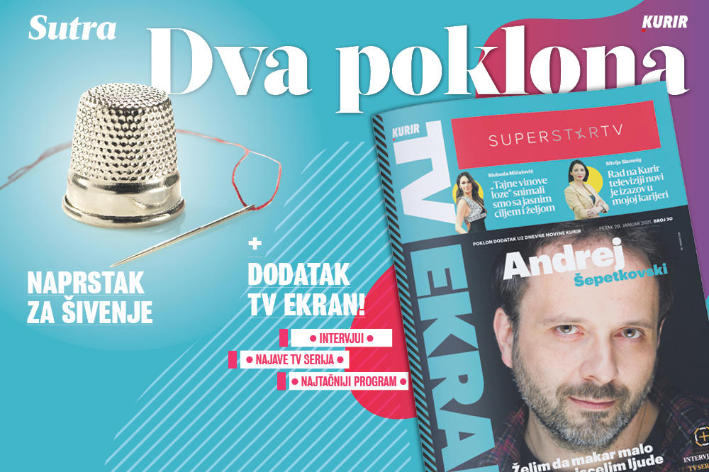 SUTRA NE PROPUSTITE DVA POKLONA U KURIRU! Naprstak za šivenje i dodatak TV Ekran