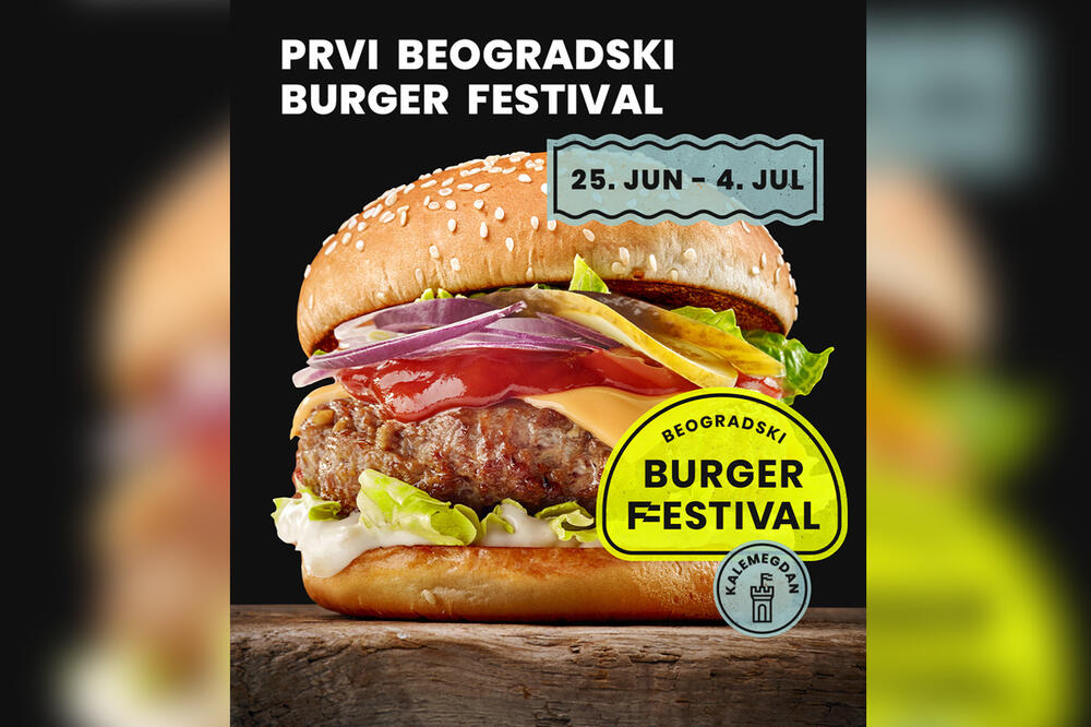 Ovo smo dugo čekali! Za sve ljubitelje najslavnijeg američkog specijaliteta, Burger festival konačno dolazi i u Beograd!