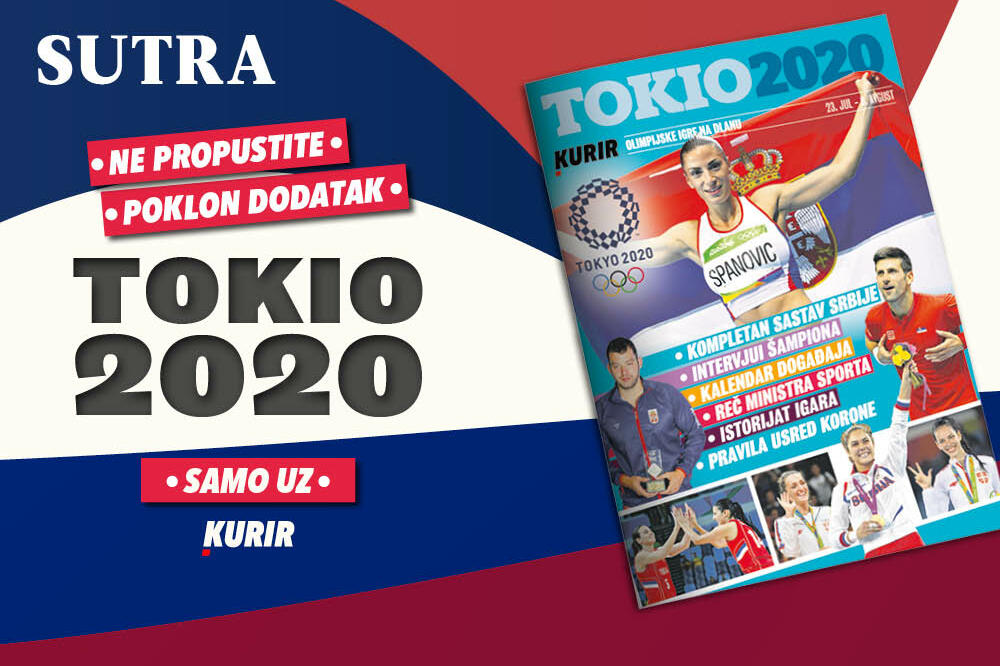 NE PROPUSTITE KURIROV DODATAK TOKIO 2020! U ČETVRTAK, 22. JULA: Olimpijske igre na dlanu