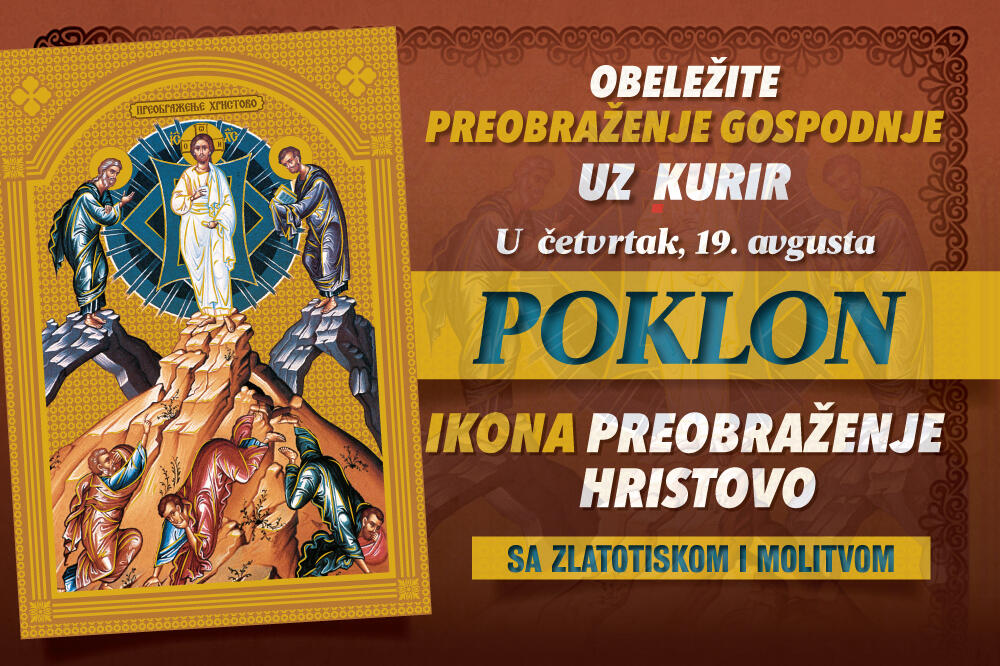 OBELEŽAVAMO PREOBRAŽENJE GOSPODNJE: U četvrtak, 19. avgusta, poklanjamo ikonu Preobraženje Hristovo