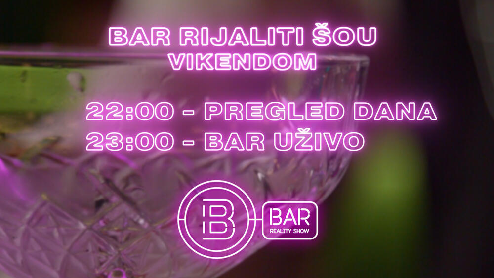 Bar satnica vikend, Bar, rijaliti Bar