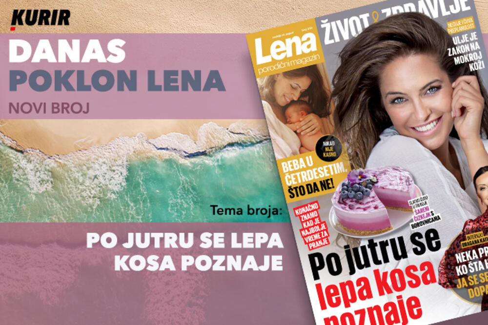 NE PROPUSTITE DANAS POKLON UZ KURIR – NOVO IZDANJE MAGAZINA LENA