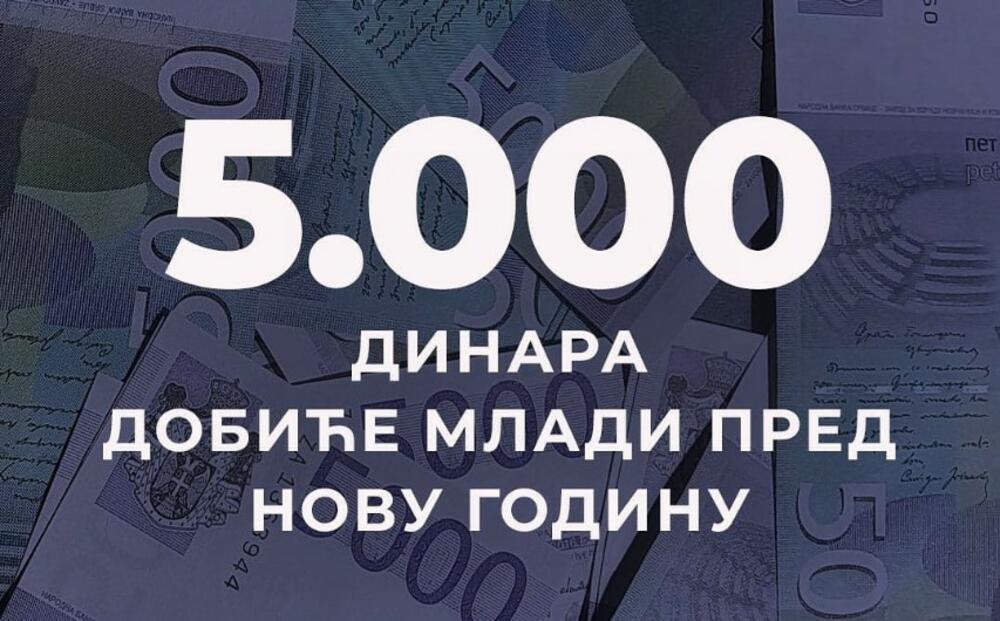 pet hiljada, pet hiljada dinara, 5.000, 5.000 dinara, državna pomoć za mlade, pomoć mladima