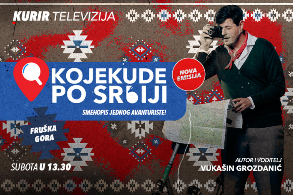 UPOZNAJTE FRUŠKU GORU IZ MALO DRUGAČIJEG UGLA: Gledajte "Kojekude po Srbiji" sa Vukašinom Grozdanićem u subotu u 13.30 časova