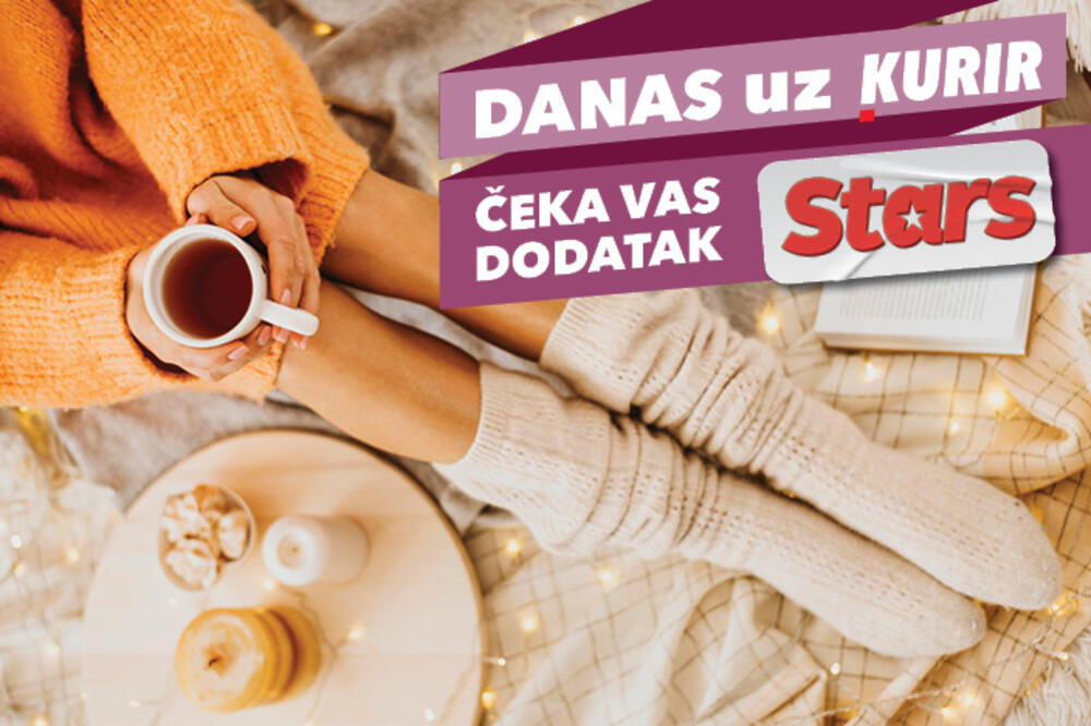 NE PROPUSTITE DANAS U DNEVNOM IZDANJU KURIRA dodatak STARS!