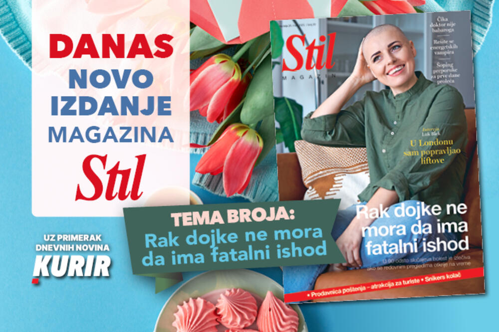 Poklon uz Kurir – novo izdanje magazina Stil! Tema broja: Rak dojke ne mora da ima fatalan ishod!