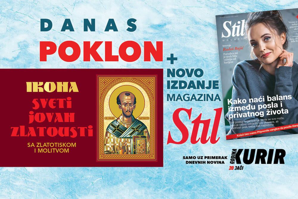 Ne propustite danas poklon ikonu Sveti Jovan Zlatousti plus novo izdanje magazina Stil